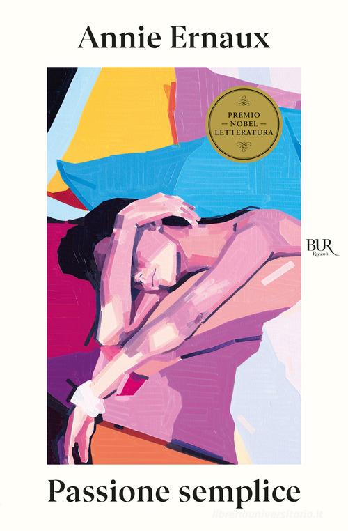 Libro Passione semplice di Annie Ernaux BUR Contemporanea di Rizzoli