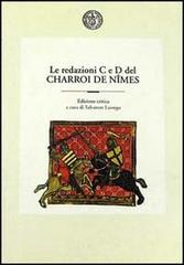 Le redazioni C e D del Charroi de Nîmes edito da Liguori