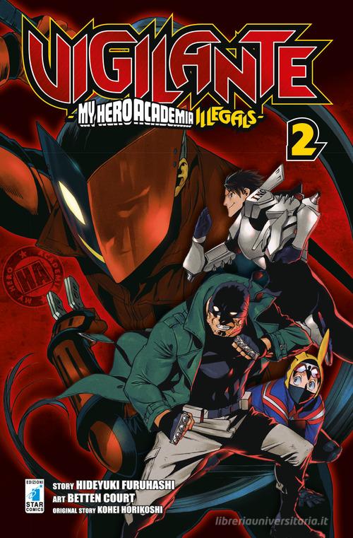 Vigilante. My Hero Academia illegals vol.2 di Kohei Horikoshi, Hideyuki Furuhashi edito da Star Comics