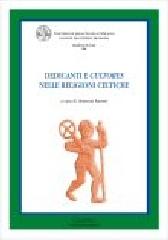 Dedicanti e cultores nelle religioni celtiche di Antonio Sartori edito da Cisalpino