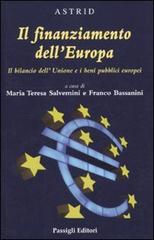 Il finanziamento dell'Europa. Il bilancio dell'Unione e i beni pubblici europei edito da Passigli
