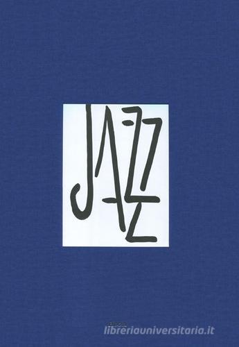 Jazz. Ediz. illustrata di Henri Matisse edito da Mondadori Electa