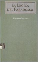 La logica del paradosso. In teologia fondamentale di Giuseppe Lorizio edito da Lateran University Press