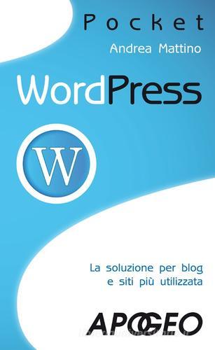 Wordpress di Andrea Mattino edito da Apogeo