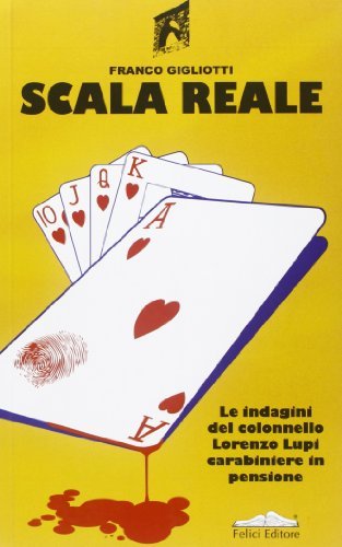 Scala reale di Franco Gigliotti edito da Felici