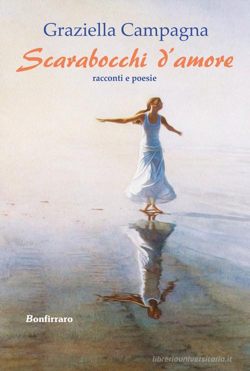 Scarabocchi d'amore di Graziella Campagna edito da Bonfirraro