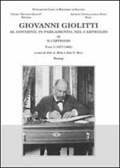 Giovanni Giolitti. Al governo, al parlamento, nel carteggio vol.3.1 edito da BastogiLibri