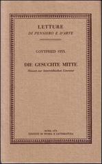 Die gesuchte Mitte. Skizzen zur österreichischen Literatur di Gottfried Stix edito da Edizioni di Storia e Letteratura