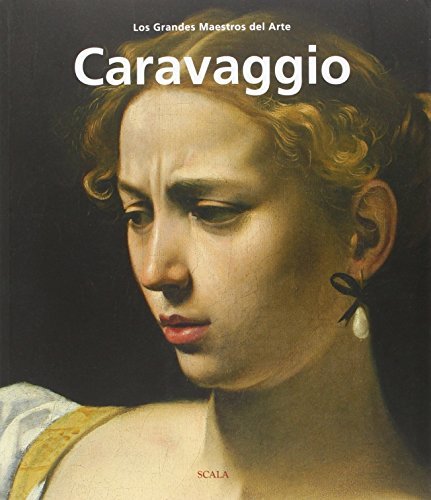 Caravaggio. Ediz. spagnola di Giorgio Bonsanti edito da Scala Group