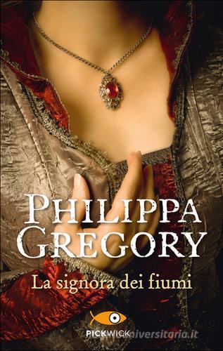 La signora dei fiumi di Philippa Gregory edito da Sperling & Kupfer