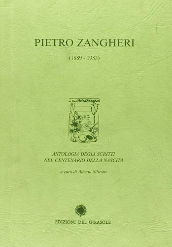 Pietro Zangheri. Antologia degli scritti di Pietro Zangheri edito da Edizioni del Girasole