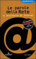 Le parole della rete. Il dizionario di Internet di Pino Bruno edito da Mondadori Informatica