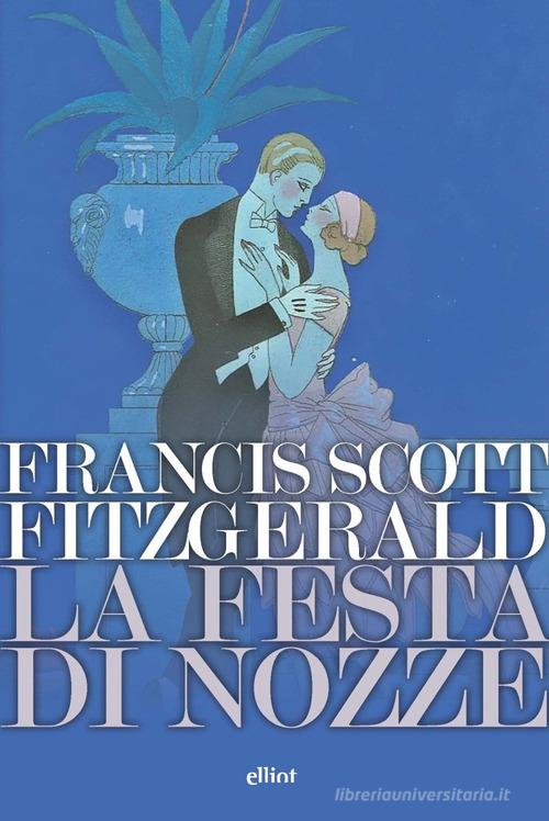 Libro La festa di nozze di Francis Scott Fitzgerald Lampi di Elliot