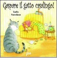 Gaspare, il gatto casalingo! di Emilie Vanvolsem edito da Acco