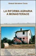 La riforma agraria a Monasterace di Giosuè S. Ciccia edito da Pragmata