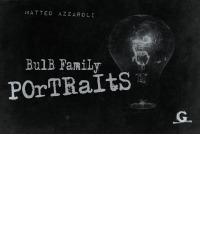 Bulb family: portraits. Ediz. italiana e inglese di Matteo Azzaroli edito da Gonzo Editore