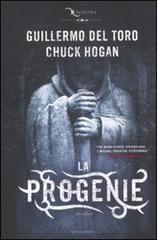 La progenie. The strain di Guillermo Del Toro, Chuck Hogan edito da Mondadori