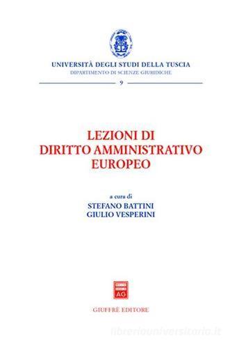 Lezioni di diritto amministrativo europeo edito da Giuffrè