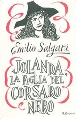 Jolanda, la figlia del Corsaro Nero di Emilio Salgari edito da Rizzoli