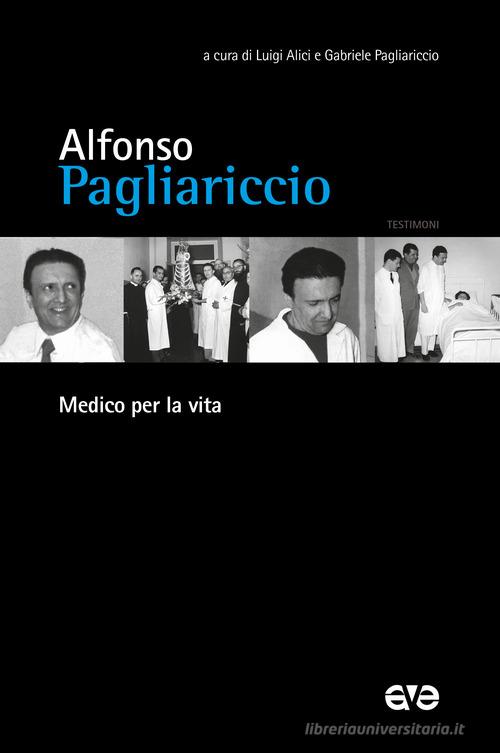 Alfonso Pagliariccio. Medico per la vita edito da AVE