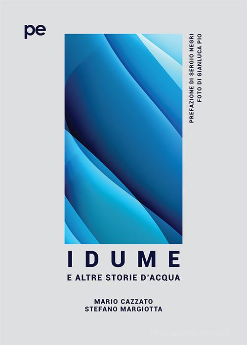 Idume e altre storie d'acqua di Mario Cazzato, Stefano Margiotta edito da Primiceri Editore