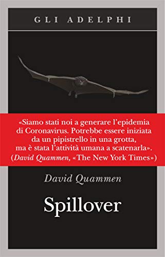 Spillover. L'evoluzione delle pandemie di David Quammen edito da Adelphi