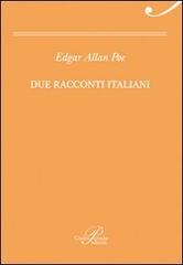 Due racconti italiani: Incontro a Venezia-Il barile di Amontillado di Edgar Allan Poe edito da Perrone