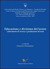 Educazione e divisione del lavoro. Laboratorio di ricerca e produzione di te di Vincenzo Orsomarso edito da Nuova Cultura