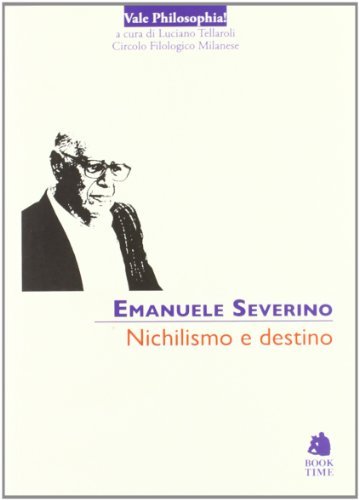 Nichilismo e destino di Emanuele Severino edito da Book Time
