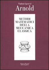 Metodi matematici della meccanica classica di Vladimir I. Arnold edito da Editori Riuniti Univ. Press