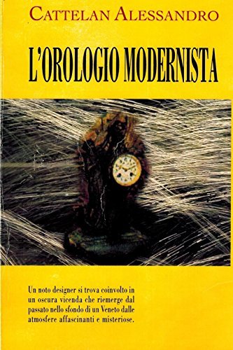 L' orologio modernista di Alessandro Cattelan edito da Mosè Edizioni