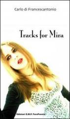Tracks for Mira di Carlo Di Francescantonio edito da OMP