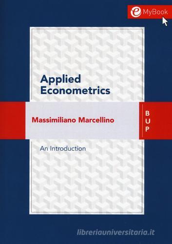 Applied econometrics. An introduction di Massimiliano Marcellino edito da Bocconi University Press