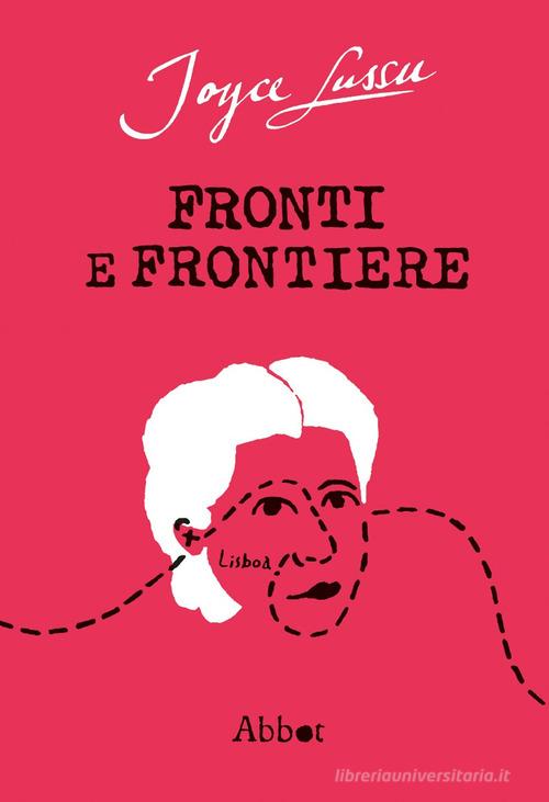 Libro Fronti e frontiere di Joyce Lussu Sillaba più sillaba di Abbot