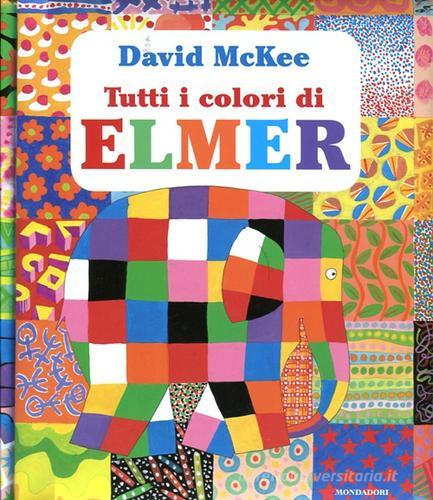 Tutti i colori di Elmer di David McKee edito da Mondadori