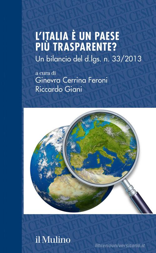 L'Italia è un Paese più trasparente? Un bilancio del d.lgs. 33/2013 edito da Il Mulino