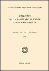 Rendiconto dell'Accademia delle scienze fisiche e matematiche. Serie IV vol.67 edito da Liguori