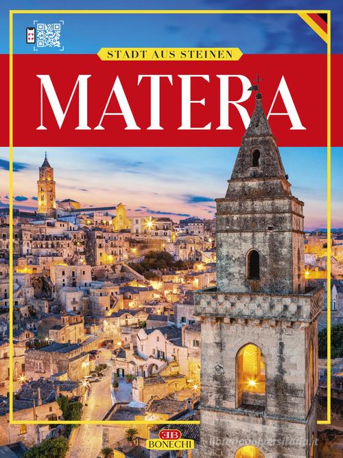 Matera. Città dei Sassi. Ediz. tedesca di Giulia Fonnesu edito da Bonechi