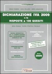 Dichiarazione IVA 2009 e le risposte a 100 quesiti di Bruno Frizzera, Carlo Delladio, Mario Jannaccone edito da Il Sole 24 Ore