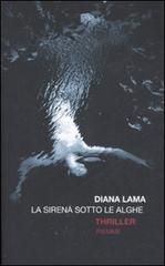 La sirena sotto le alghe di Diana Lama edito da Piemme