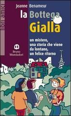 La bottega gialla di Jeanne Benameur edito da Edizioni Scolastiche Bruno Mondadori