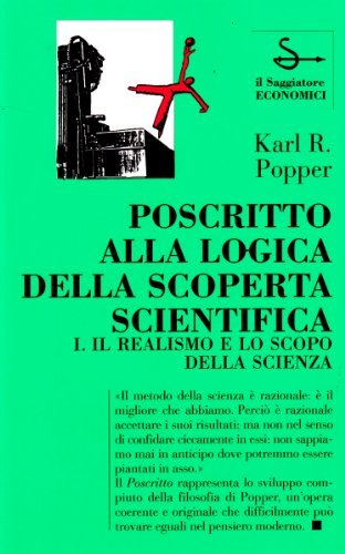 Poscritto alla logica della scoperta scientifica vol.1 di Karl R. Popper edito da Il Saggiatore