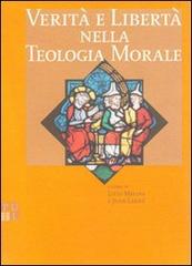 Verità e libertà nella teologia morale di Livio Melina edito da Lateran University Press