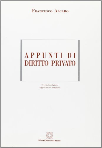 Appunti di diritto privato di Francesco Alcaro edito da Edizioni Scientifiche Italiane