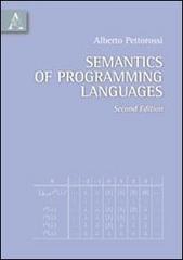 Semantics of programming languages. Ediz. italiana di Alberto Pettorossi edito da Aracne