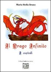 Il Drago Infinito di M. Stella Bruno edito da Montedit
