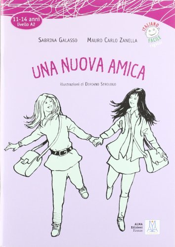Una nuova amica. Con CD Audio di Mauro C. Zanella, Sabrina Galasso edito da Alma