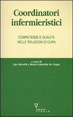 Coordinatori infermieristici. Competenze e qualità nelle relazioni di cura edito da Guerini e Associati