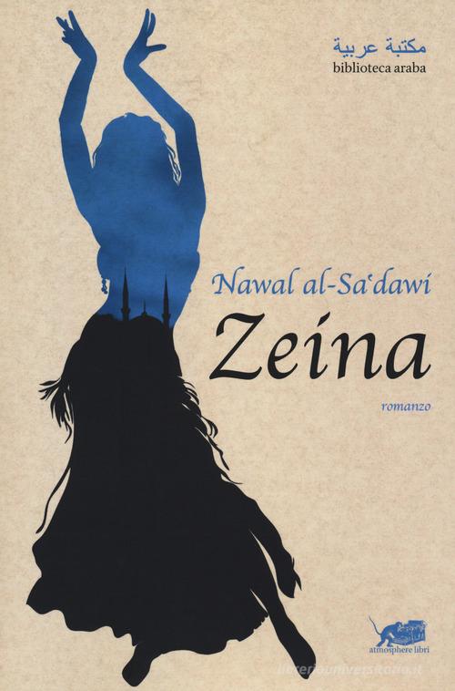 Zeina di Nawal Al-Sa'dawi edito da Atmosphere Libri