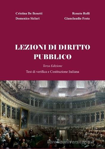 Lezioni di diritto pubblico. Test di verifica e Costituzione italiana di Cristina De Benetti, Renato Rolli, Gianclaudio Festa edito da Amon
